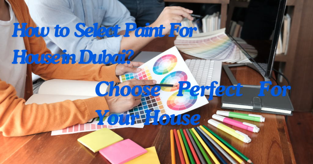 how to select paint for house